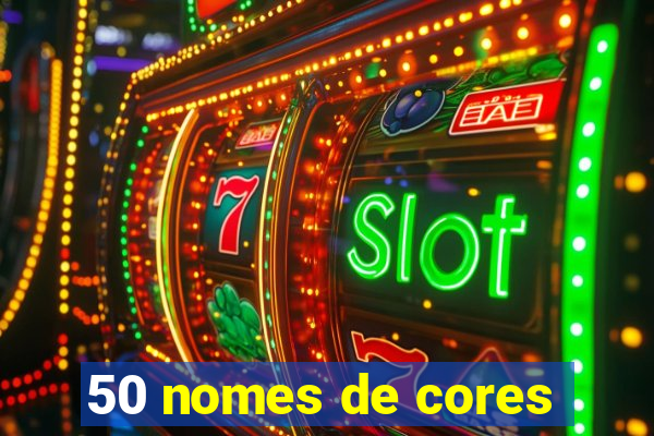 50 nomes de cores